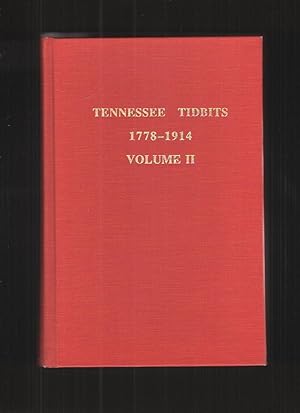Seller image for Tennessee Tidbits, 1778-1914, Volume II for sale by Elder's Bookstore