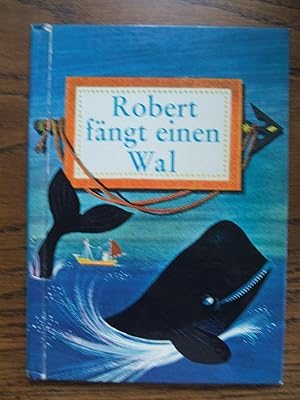 Robert fängt einen Wal. Von Kenneth S. Norris