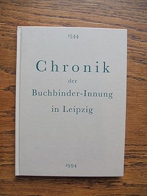 Chronik der Buchbinder-Innung in Leipzig zum 450jährigen Jubiläum 1544 - 1994