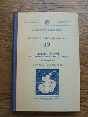 Sowjetische Antarktisexpeditionen Band 12: 1. und 2. Kontinental-Expedition 1955 - 1958. In russi...