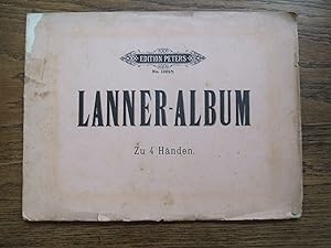 Lanner-Album. Zu 4 Händen [Innentitel: Lanner-Album. Sammlung der beliebtesten Walzer von Jos. La...