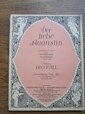 Der liebe Augustin. Operette in 3 Akten von Rud. Bernauer und Ernst Welisch und E. Spero. Musik v...