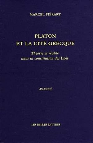 Platon et la cité grecque. Théorie et réalité dans la constitution des Lois