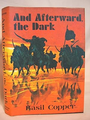 AND AFTERWARD, THE DARK