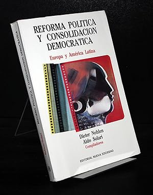 Imagen del vendedor de Reforma politica y consolidacion democratica. Europa y America Latina. Compiladores: Dieter Nohlen and Aldo Solari. a la venta por Antiquariat Kretzer