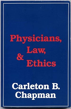 Bild des Verkufers fr Physicians, Law and Ethics. Signed and inscribed by Carleton B. Chapman. zum Verkauf von Kurt Gippert Bookseller (ABAA)