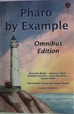 Seller image for Pharo by Example: Omnibus edition. Version of 2009-08-17. for sale by Antiquariat Bookfarm