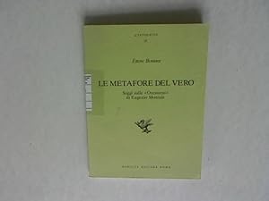 Imagen del vendedor de Le Metafore del Vero: Saggi sulle "Occasioni" di Eugenio Montale. a la venta por Antiquariat Bookfarm