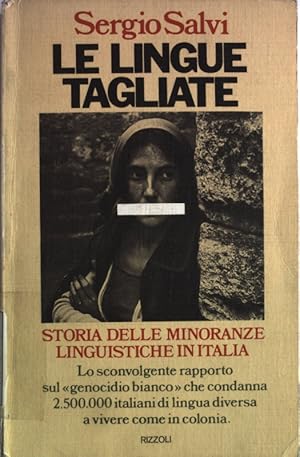 Le lingue tagliate. Storia delle minoranze linguistische in Italia.