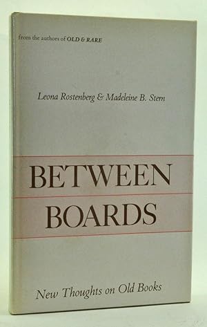 Between Boards: New Thoughts on Old Books