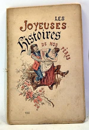 Imagen del vendedor de Les Joyeuses Histoires de nos Peres VIII. La Vieille a la fesse coupe. Gentilhomme et chambrire. Subtilit d'un amant, etc. a la venta por Cat's Cradle Books