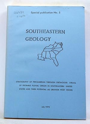 Seller image for Stratigraphy of Precambrian through Cretaceous Strata of Probable Fluvial Origin in Southeastern United States and Their Potential as Uranium Host Rocks for sale by Cat's Cradle Books