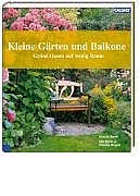 Imagen del vendedor de Kleine Grten und Balkone -Grne Oasen auf wenig Raum a la venta por primatexxt Buchversand