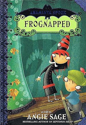 Seller image for Araminta Spook : Frognapped : for sale by Sapphire Books