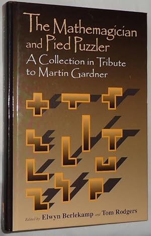 Seller image for The Mathemagician and Pied Puzzler ~ A Collection in Tribute to Martin Gardner for sale by E. Manning Books