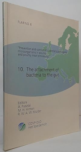 Seller image for Flair No. 6, "Prevention and Control of Potentially Pathogenic Microorganisms in Poultry and Meat Processing": 10. The Attachment of Bacteria to the Gut for sale by Stephen Peterson, Bookseller
