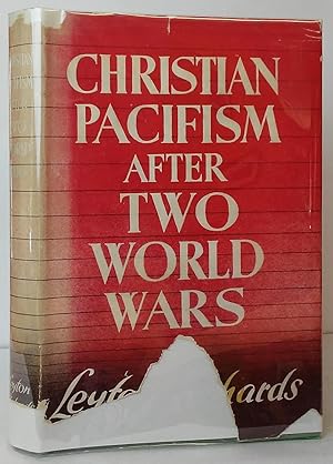 Imagen del vendedor de Christian Pacifism after Two World Wars: A critical and constructive approach to the problems of world peace a la venta por Stephen Peterson, Bookseller