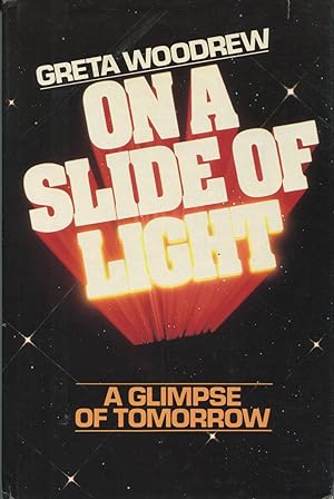 Seller image for On a Slide of Light: A Glimpse Of Tomorrow for sale by Kenneth A. Himber