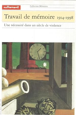 Image du vendeur pour Travail de mmoire 1914 - 1998 - Une ncessit dans un sicle de violence mis en vente par Joie de Livre