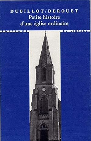 Image du vendeur pour Petite Histoire D Une Eglise Ordinaire mis en vente par JLG_livres anciens et modernes