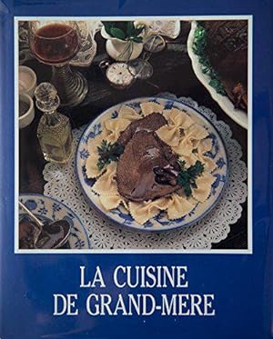 Image du vendeur pour La Cuisine de grand-mre (Gastronomie du monde entier) mis en vente par JLG_livres anciens et modernes