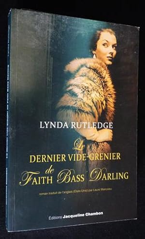 Bild des Verkufers fr Le Dernier vide-grenier de Faith Bass Darling zum Verkauf von Abraxas-libris