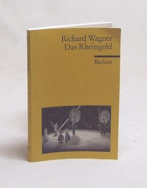 Bild des Verkufers fr Der Ring des Nibelungen : Ein Bhnenfestspiel fr drei Tage und einen Vorabend ; Vorabend: Das Rheingold ;Textbuch mit Varianten der Partitur / Richard Wagner. Hrsg. von Egon Voss zum Verkauf von Versandantiquariat Buchegger