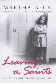 Seller image for Leaving the Saints: One Child's Story of Survival and Hope for sale by Alpha 2 Omega Books BA