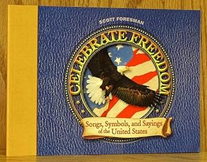 Immagine del venditore per Celebrate Freedom: Songs, Symbols, and Sayings of the United States venduto da Schroeder's Book Haven