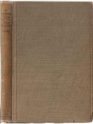 Seller image for Historic View of the New Testament [Jowett Lectures, 1901] for sale by Dan Glaeser Books