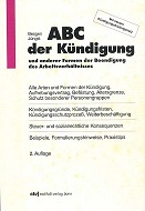 ABC der Kündigung und andere Formen der Beendigung des Arbeitsverhältnisses.