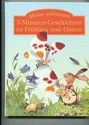 Bild des Verkufers fr Meine schnsten 5-Minuten-Geschichten zu Frhling und Ostern. zum Verkauf von Leonardu