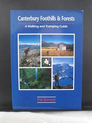 Canterbury Foothills and Forests : A Walking and Tramping Guide