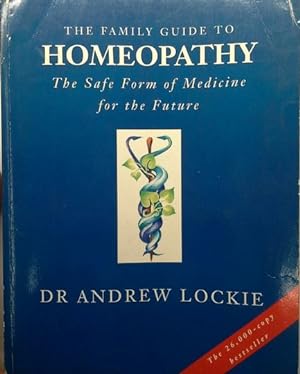 THE FAMILY GUIDE TO HOMEOPATHY