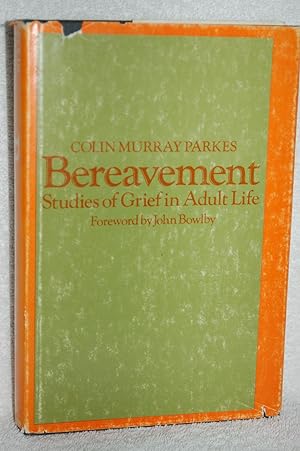 Seller image for Bereavement; Studies of Grief in Adult Life for sale by Books by White/Walnut Valley Books