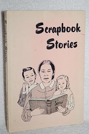 Seller image for Scrapbook Stories From Ellen G. White's Scrapbooks for sale by Books by White/Walnut Valley Books