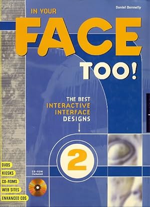Seller image for In your face too! More of the best interactive interface designers. for sale by Fundus-Online GbR Borkert Schwarz Zerfa