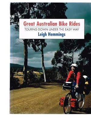 Great Australian Bike Rides: Touring Down Under the Easy Way