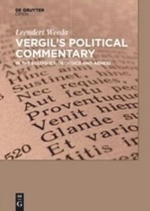 Immagine del venditore per Vergil s Political Commentary : in the Eclogues, Georgics and Aeneid venduto da AHA-BUCH GmbH