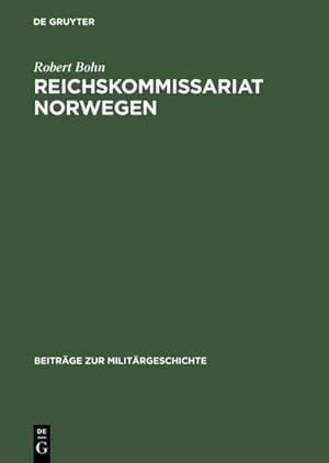 Bild des Verkufers fr Reichskommissariat Norwegen : Nationalsozialistische Neuordnung und Kriegswirtschaft zum Verkauf von AHA-BUCH GmbH