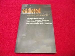 Addicted: Notes from the Belly of the Beast