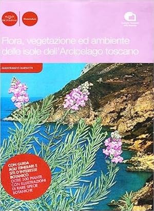 Bild des Verkufers fr Flora, vegetazione ed ambiente delle isole dell'Arcipelago toscano. zum Verkauf von FIRENZELIBRI SRL