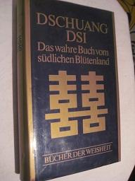 Dschuang DSI Das wahre Buch vom südlichen Blütenland Bücher der Weisheit