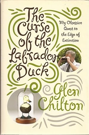 Seller image for The Curse of the Labrador Duck: My Obsessive Quest to the Edge of Extinction for sale by Auldfarran Books, IOBA