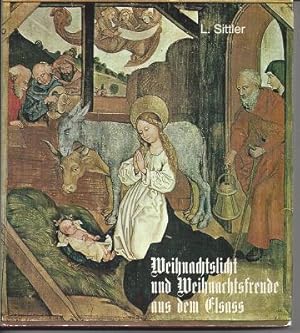 Imagen del vendedor de Weihnachtslicht und Weihnachtsfreude aus dem Elsass. a la venta por Versandantiquariat Sylvia Laue