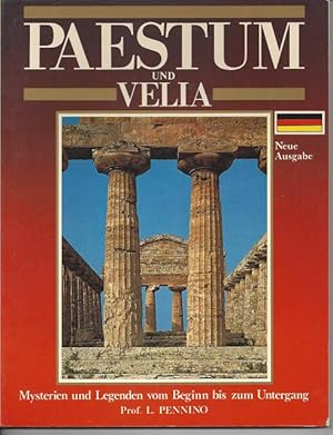 Bild des Verkufers fr Paestum und Velia: Mysterien und Legenden vom Beginn bis zum Untergang zum Verkauf von Versandantiquariat Sylvia Laue