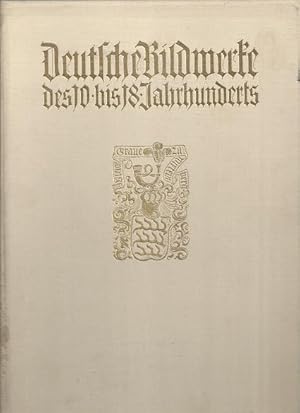 Seller image for Deutsche Bildwerke des 10. bis 18. Jahrhunderts. for sale by Versandantiquariat Sylvia Laue