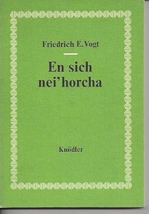 Bild des Verkufers fr En sich neihorche. Schwbische Auslese - poetisch gekeltert zum Verkauf von Versandantiquariat Sylvia Laue