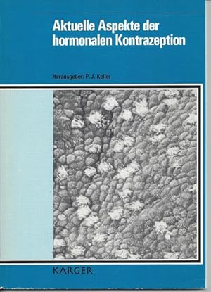 Bild des Verkufers fr Aktuelle Aspekte der hormonalen Kontrazeption. Hrsg. P. J. Keller zum Verkauf von Versandantiquariat Sylvia Laue