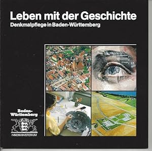 Bild des Verkufers fr Leben mit der Geschichte. Denkmalpflege in Baden-Wrttemberg zum Verkauf von Versandantiquariat Sylvia Laue